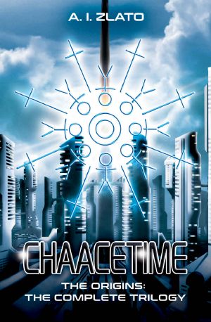 [Chaestem : Les Origines 01] • Chaacetime_The Origins_A Hard SF Metaphysical and Visionary Fiction_The Space Cycle_A Metaphysical & Hard Science Fiction Saga